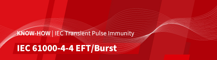 IEC Transient Pulse Immunity | IEC 61000-4-4 EFT/Burst Testing